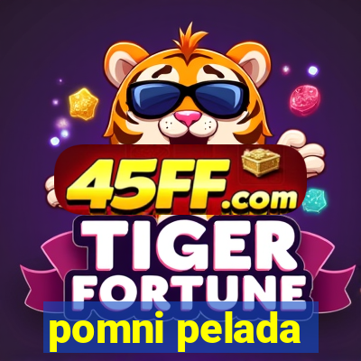 pomni pelada